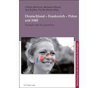 Deutschland - Frankreich - Polen seit 1945 Transfer und Kooperation - Corine Defrance - Peter Lang - broché - Essai