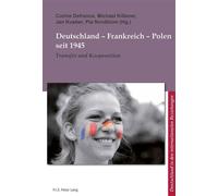 Deutschland - Frankreich - Polen seit 1945 Transfer und Kooperation - Corine Defrance - Peter Lang - broché - Essai