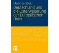 Deutschland und die Osterweiterung der EU Jerábek, Martin (Auteur)