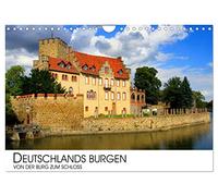 Deutschlands Burgen - Von der Burg zum Schloss (Wandkalender 2026 DIN A4 quer), CALVENDO Monatskalender: Eine Reise zu den schönsten Burgen und Schlössern Deutschlands (Teil IV)