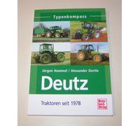Deutz Tracteurs Depuis 1978 - Volume 2 | Guide Des Types | Édition 2014