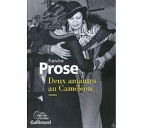 Deux amantes au Caméléon Francine Prose (Auteur), Dominique Letellier (Traduction)