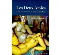 Deux amies : Essai sur le couple de femmes dans l'Art