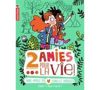 Deux amies pour la vie ! Anne-Marie Pol (Auteur), Isabelle Maroger (Illustration)