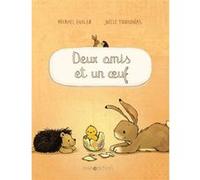 Deux amis et un oeuf Joélle Tourlonias (Illustration), Joélle Tourlonias (Auteur)