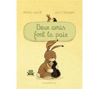 Deux amis font la paix Joélle Tourlonias (Illustration), Michael Engler (Auteur)