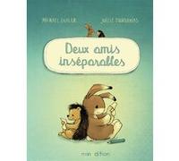 Michael Engler, illustrations Joélle Tourlonias – Deux amis inséparables – Cartonné – Album jeunesse