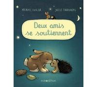 Deux amis se soutiennent Joélle Tourlonias (Illustration), Michael Engler (Auteur)