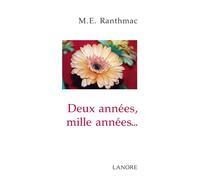 Deux années, mille années... - M.E. Ranthmac - Lanore - broché - Essai
