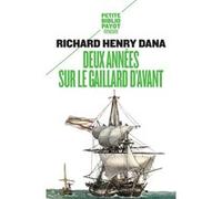 Deux années sur le gaillard d'avant Richard Henry Dana (Auteur), Simon Leys (Traduction)