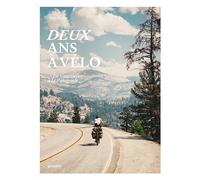 Deux ans à vélo : De Vancouver à la Patagonie