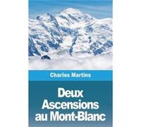 Deux Ascensions au MontBlanc - Charles Martins - Prodinnova - Livre en Anglais Charles MartinsCharles Martins (Auteur)