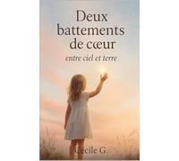 DEUX BATTEMENTS DE COEUR: ENTRE CIEL ET TERRE
