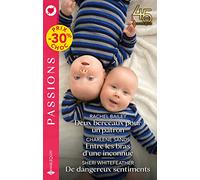 Deux berceaux pour un patron - Entre les bras d'une inconnue - De dangereux sentiments