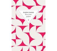 Deux brûle-parfums Eileen Chang (Auteur), Emmanuelle Péchenart (Traduction)
