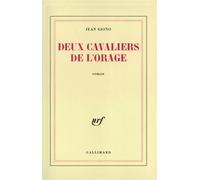 Deux cavaliers de l'orage - - Jean Giono - Gallimard - Livre