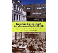 Deux cents ans de progrès éducatifs dans la France septentrionale (1808-2008) Bicentenaire de l''académie de Douai-Lille - PU Septentrion - Presses Universitaires Du Septen-Trion - broché - Etude