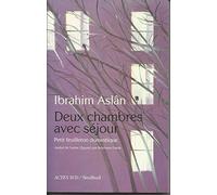 Deux chambres avec séjour Petit feuilleton domestique - Ibrahim Aslan - Actes sud - broché - Roman