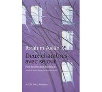 Deux chambres avec séjour Petit feuilleton domestique - Ibrahim Aslan - Actes sud - broché - Roman