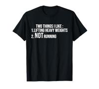 Deux Choses Que J'aime soulever des Poids Lourds Pas Courir Fitness T-Shirt
