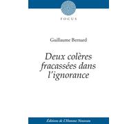 Deux colères fracassées dans l’ignorance Dialogue héroïco-pathétique en vers - Guillaume Bernard - L'homme Nouveau Eds - broché - Essai