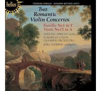 Deux Concertos Romantiques pour Violon : Federigo Fiorillo & Giovanni Battista Viotti