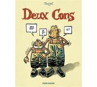 Didier Tronchet - Deux cons - Tome 1 - Fluide Glacial