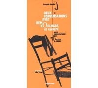 Deux conversations avec Rem Koolhaas et autres textes