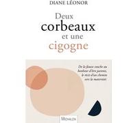 Deux corbeaux et une cigogne Diane Leonor (Auteur)