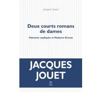 Deux courts romans de dames Valentine expliquée et Madame Greuse - Jacques Jouet - P.o.l. - broché - Roman