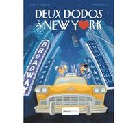 Deux dodos à New York Fabrice Colin (Auteur), Gérald Guerlais (Illustration)