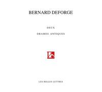 Deux drames antiques Artaxerxès. Jocaste - Bernard Deforge - Belles Lettres - broché - Théâtre