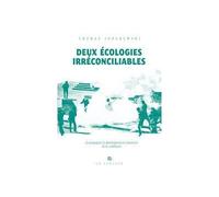 Deux Écologies irréconciables - Thomas Jodarewski - La Lenteur - broché - Essai