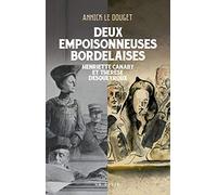 Deux empoisonneuses bordelaises - Henriette Canaby & Thérèse Desqueyroux