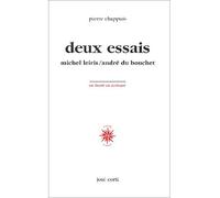 Deux essais Michel Leiris / André du Bouchet - Pierre Chappuis - Corti - broché - Biographie