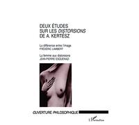Deux études sur les distorsions de A. Kertész