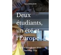 Deux étudiants, un été et l'Europe: Tour d'Europe été 2010 : Summer Trip