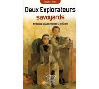Deux explorateurs savoyards: Ambroise et Jules Poncet, 13 et 15 ans