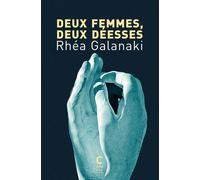 Deux femmes, deux deesses - Rhéa Galanaki - Cambourakis - Poche - Roman