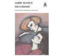 Deux femmes Harry Mulisch (Auteur), Philippe Noble (Traduction)