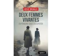 Deux femmes vivantes - En Périgord sous l'occupation