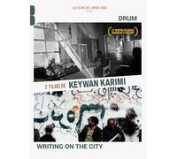 Deux Films de Keywan Karimi : Drum + Writing on The City