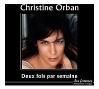 Deux fois par semaine Christine Orban (Auteur)