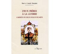 Deux Frères À La Guerre - Carnets De Deux Poilus Picards