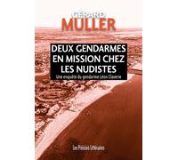 Deux gendarmes en mission chez les nudistes - Gérard Muller - Presses Litteraires - broché - Roman