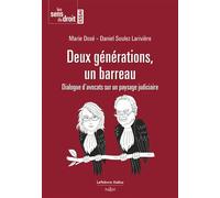 Deux générations, un barreau - Dialogue d'avocats sur un paysage judiciaire - Daniel Soulez-Larivière - Dalloz - broché - Etude