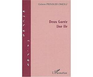 Deux Gorée Une île Gideon Prinsler Omolu (Auteur)