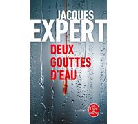 Deux gouttes d'eau - Jacques Expert - Lgf - Poche - Roman