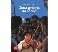 Deux graines de cacao Evelyne Brisou-Pellen (Auteur), Nicolas Wintz (Illustration), Pierre-Marie Valat (Conception couverture ou illustration)