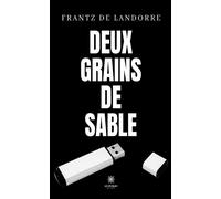 Deux grains de sable - Frantz de Landorre - Le Lys Bleu - broché - Roman